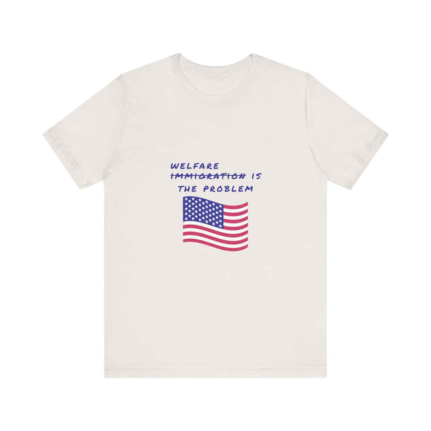 Welfare is the Problem Tee Shirt
