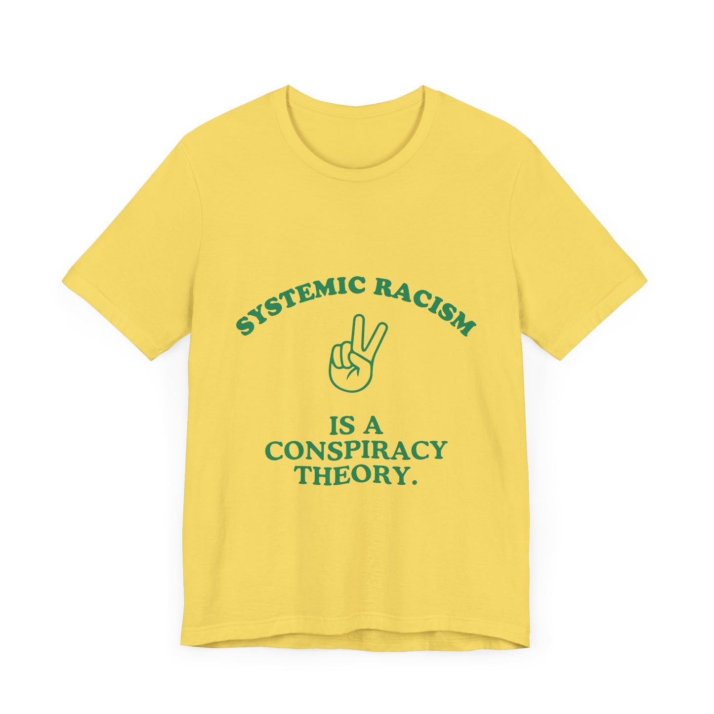 Systemic Racism is a Conspiracy Theory Tee Shirt