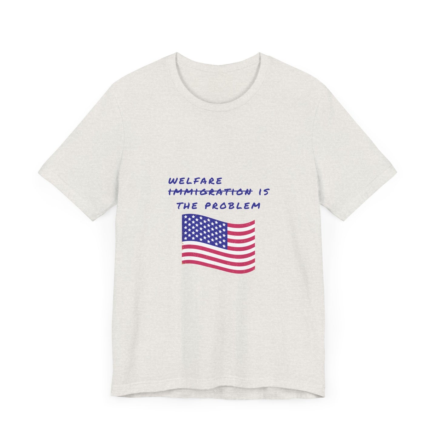 Welfare is the Problem Tee Shirt
