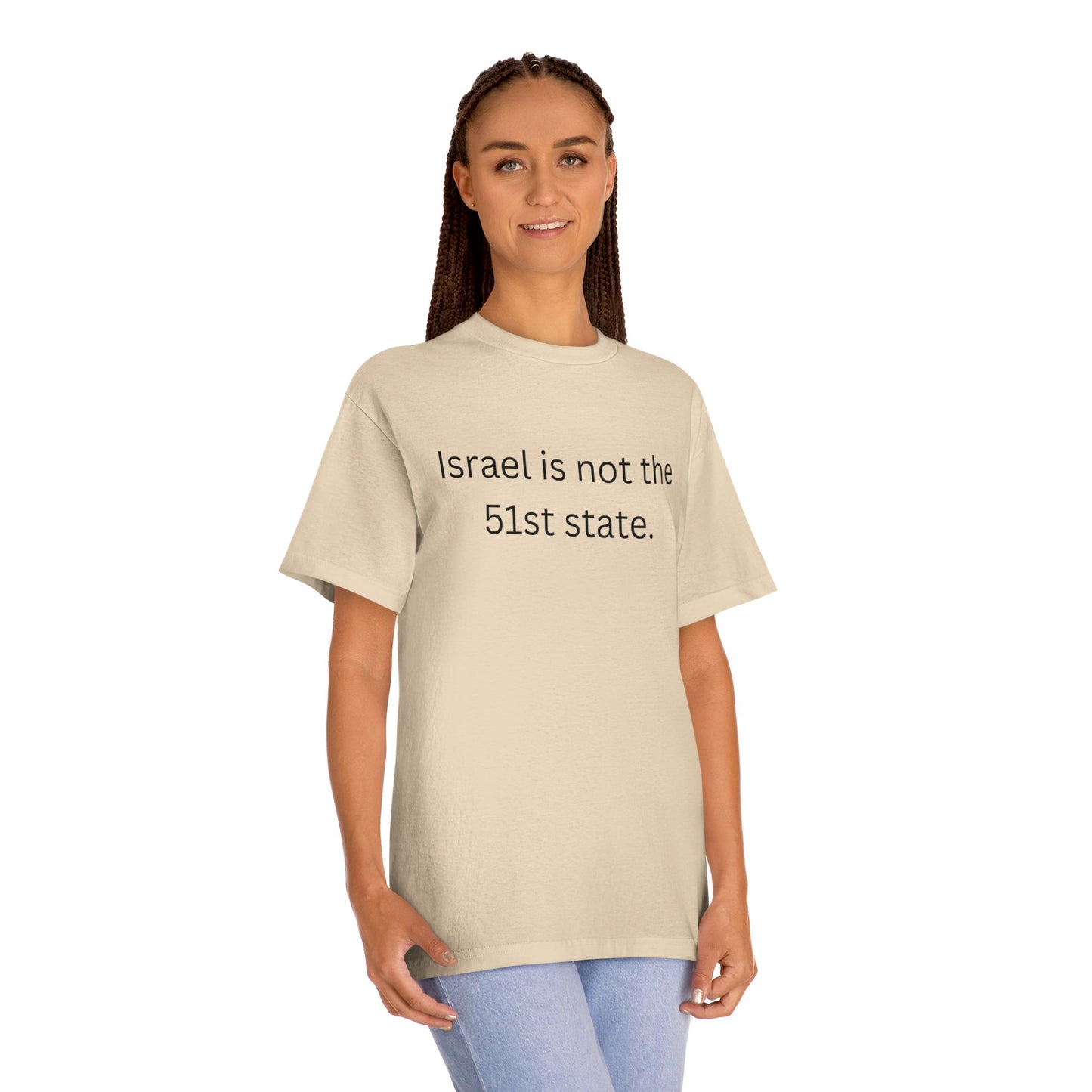 Israel is not the 51st state.