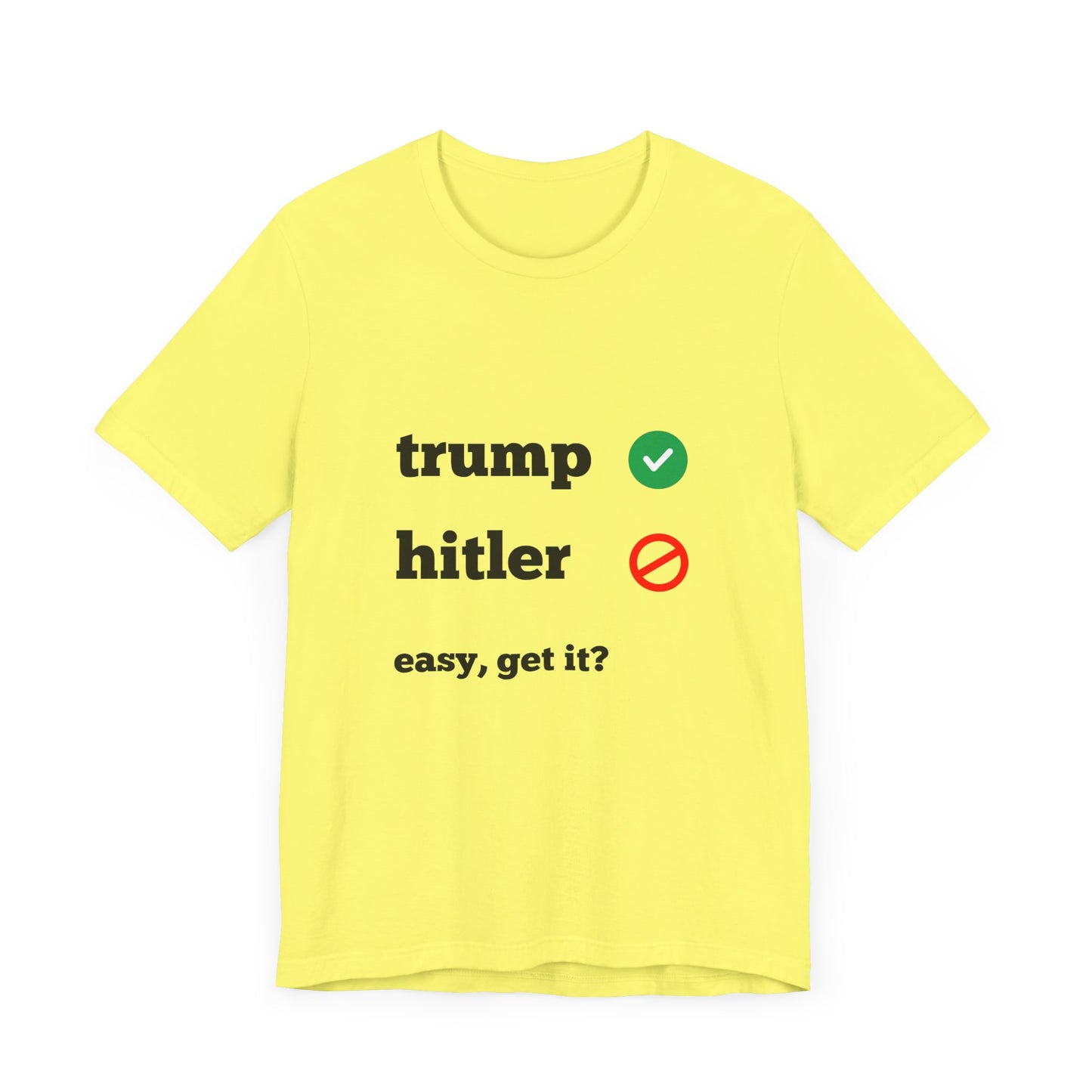 Trump Good, Hitler Bad Tee Shirt