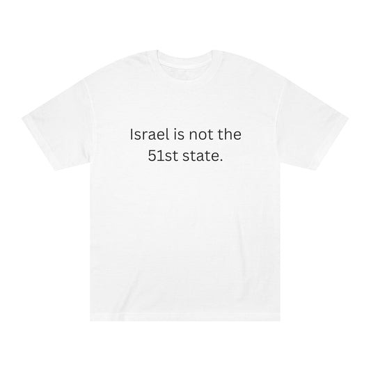 Israel is not the 51st state.